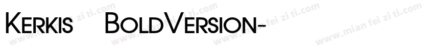 Kerkis BoldVersion字体转换